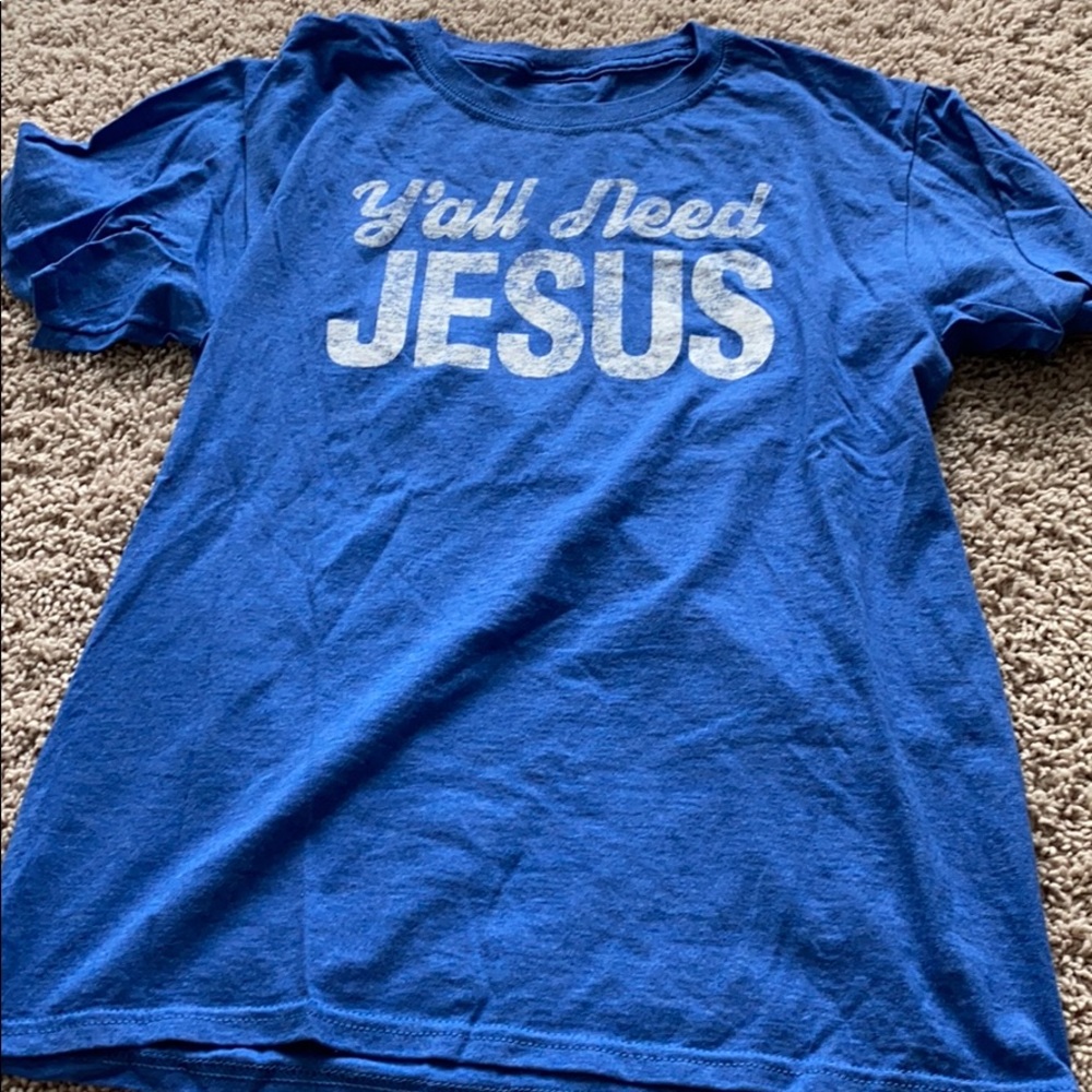 Y’all need Jesus